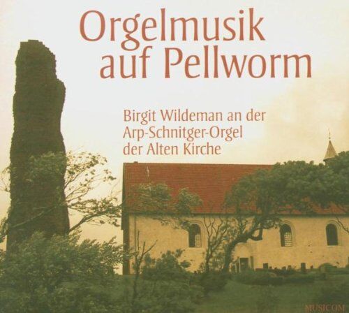 Birgit Wildeman - Orgelmusik auf Pellworm - Preis vom 09.10.2026 07:28:09 h