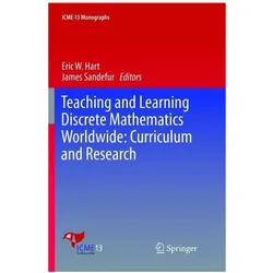 Teaching and Learning Discrete Mathematics Worldwide: Curriculum and Research, Fachbücher von James Sandefur, Eric W. Hart, Eric, W Hart, Sandefur