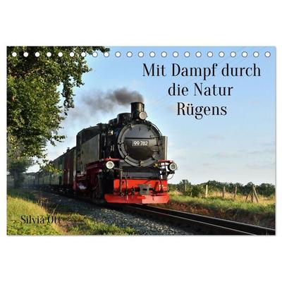 Mit Dampf durch die Natur Rügens (Tischkalender 2027 DIN A5 quer), CALVENDO Monatskalender