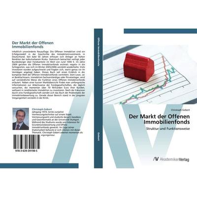 Der Markt der Offenen Immobilienfonds, Taschenbuch von Christoph Gebert, AV Akademikerverlag, 978-3-639-39198-5