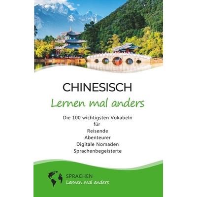 Chinesisch lernen mal anders - Die 100 wichtigsten Vokabeln, Taschenbuch von Sprachen lernen mal anders, Tolino media, 978-3-7546-8357-6