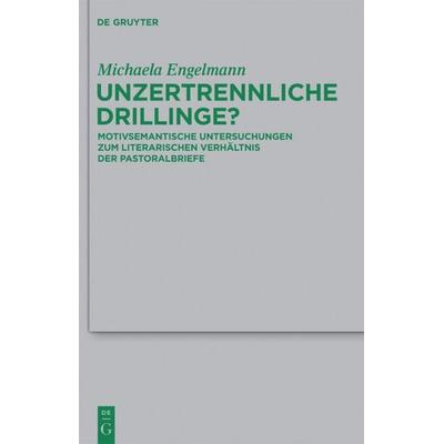 Unzertrennliche Drillinge?, Gebundene Ausgabe von Michaela Engelmann, De Gruyter, 978-3-11-029238-1