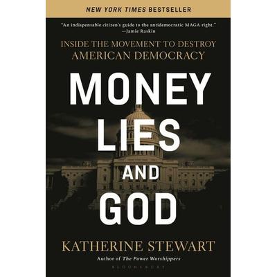 Money, Lies, and God, Taschenbuch von Katherine Stewart, Bloomsbury USA, 978-1-63973-842-7