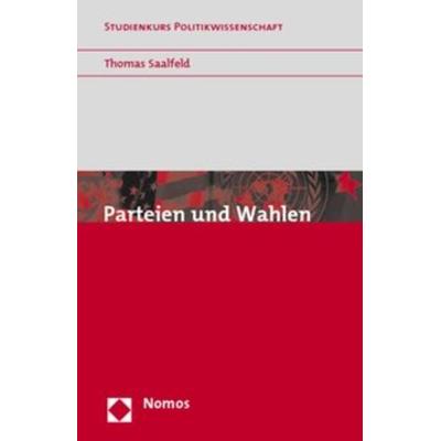Parteien und Wahlen, Taschenbuch von Thomas Saalfeld, Nomos, 978-3-8329-1064-8