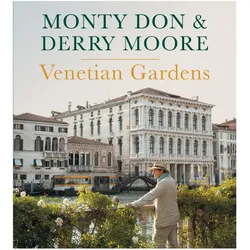 Venice Gardens, Fachbücher von Derry Moore, Monty Don