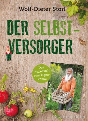 Wolf-Dieter Storl - Der Selbstversorger: Mit zahlreichen Infos und Anleitungen: Das Praxisbuch zum Eigenanbau (Einzeltitel) - Preis vom 19.10.2026 19:33:35 h