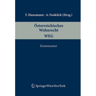 Österreichisches Wohnrecht, WEG, Kommentar, Gebundene Ausgabe von , Verlag Österreich, 978-3-7046-5897-5