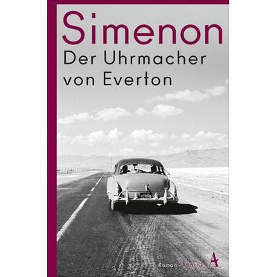Der Uhrmacher von Everton, Taschenbuch von Georges Simenon, Atlantik Verlag, 978-3-455-00691-9