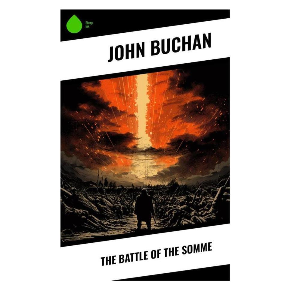 Sharp Ink The Battle of the Somme (Englisch, Softcover, John Buchan) (56994706)