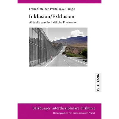 Inklusion/Exklusion, Gebundene Ausgabe von , Peter Lang GmbH, Internationaler Verlag der Wissenschaften, 978-3-631-76289-9