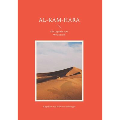 Al-Kam-Hara, Gebundene Ausgabe von Angelika Haidinger,Sabrina Haidinger, Twentysix Epic, 978-3-7407-3466-4