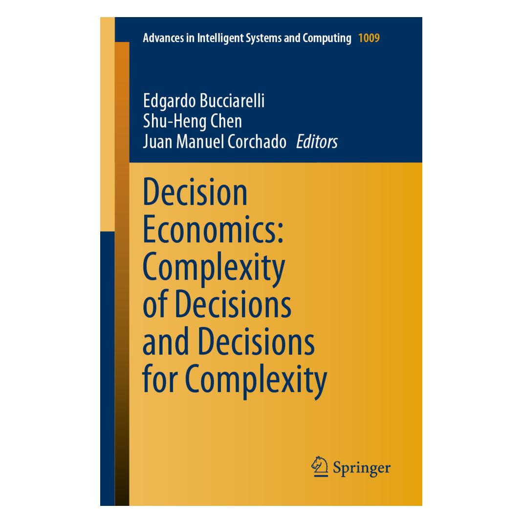 Springer Decision Economics: Complexity of Decisions and Decisions for Complexity (Englisch, Softcover, Edgardo Bucciarelli, Juan Manuel Corchado, Shu-Heng Chen) (56122901)