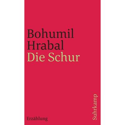 Die Schur, Taschenbuch von Bohumil Hrabal, Suhrkamp, 978-3-518-38113-7