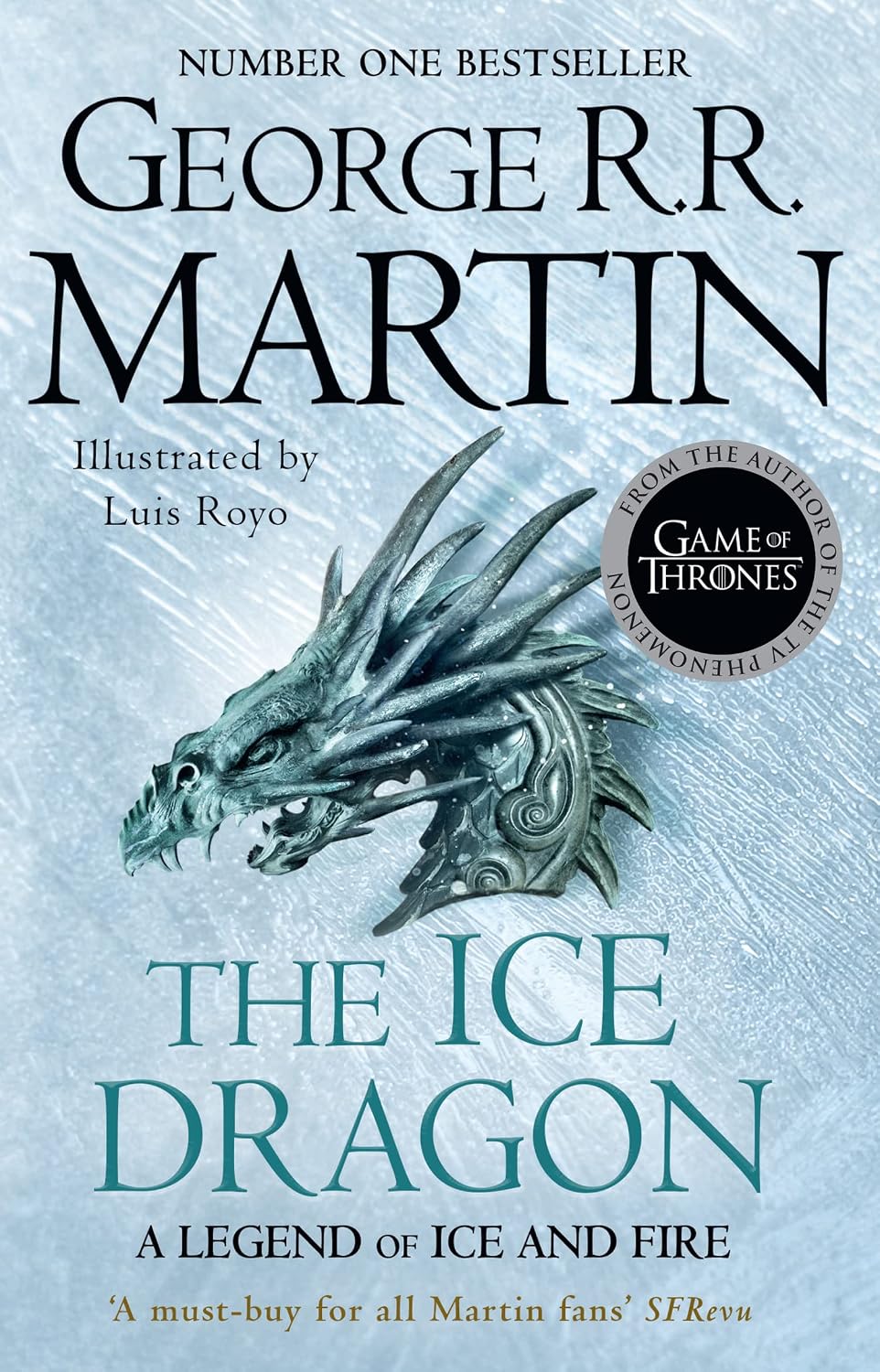 George R.R. Martin The Ice Dragon: An Illustrated YA Epic Fantasy of Courage and Magic