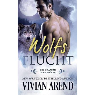 Wolfsflucht, Taschenbuch von Vivian Arend, Arend Publishing Inc., 978-1-990674-54-9