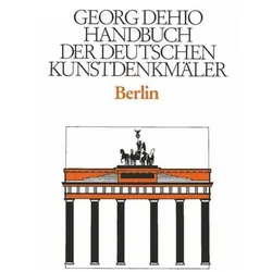 Berlin. Handbuch der Deutschen Kunstdenkmäler, Fachbücher von Sibylle Badstübner Gröger, Michael Bollé, Ralph Paschke, Georg Dehio