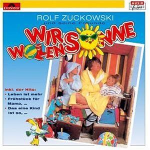 Rolf Zuckowski - Wir Wollen Sonne - Preis vom 08.10.2026 07:26:42 h