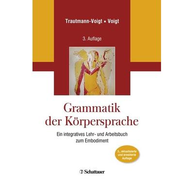 Grammatik der Körpersprache, Gebundene Ausgabe von , Schattauer, 978-3-608-40036-6