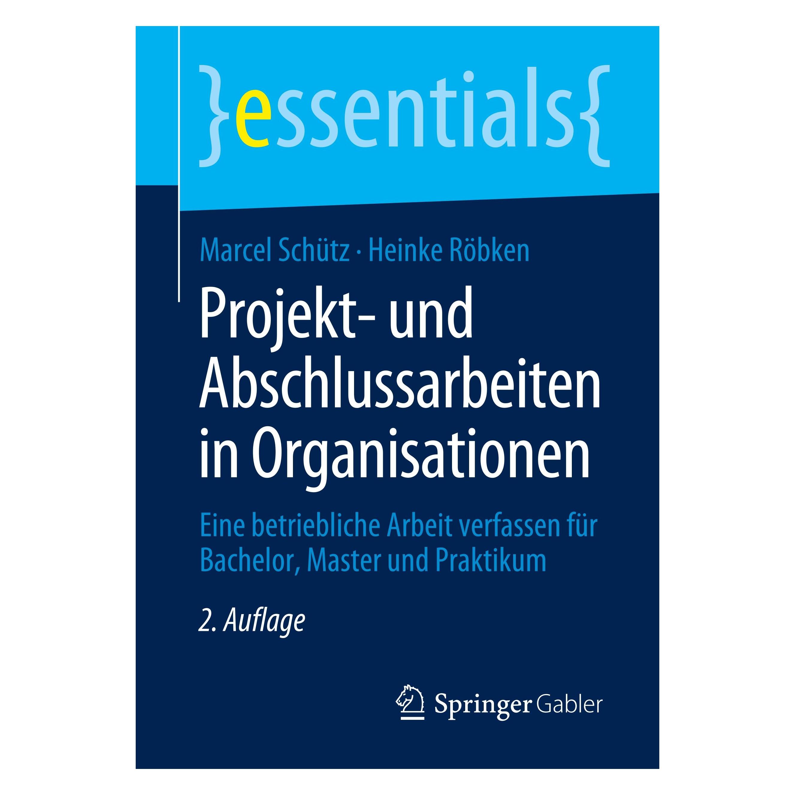 Springer Projekt- und Abschlussarbeiten in Organisationen (Deutsch, Softcover, Heinke Röbken, Marcel Schütz) (39024950)