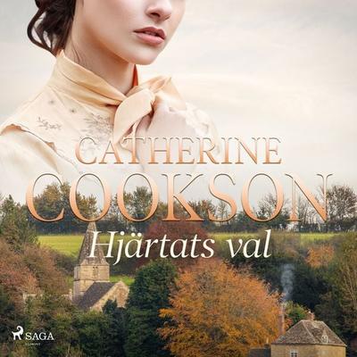 Hjärtats val - Catherine Cookson, Audio, 9788711836804