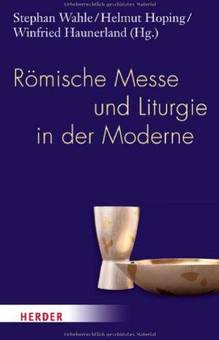 Stephan Wahle - Römische Messe und Liturgie in der Moderne - Preis vom 16.10.2026 11:41:07 h
