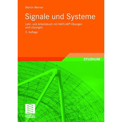 Signale und Systeme, Taschenbuch von Martin Werner, Vieweg & Teubner, 978-3-8348-0233-0