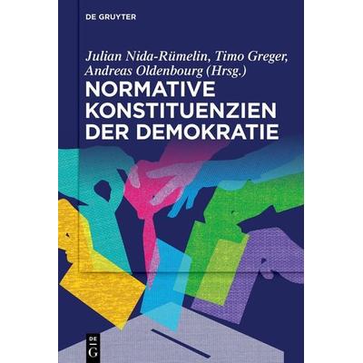 Normative Konstituenzien der Demokratie, Gebundene Ausgabe von , De Gruyter, 978-3-11-111714-0