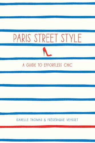 Isabelle Thomas - Paris Street Style: A Guide to Effortless Chic - Preis vom 14.10.2026 23:07:16 h