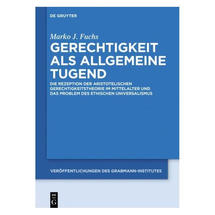 De Gruyter Gerechtigkeit als allgemeine Tugend (Deutsch, Hardcover, Marko J. Fuchs) (7226708)