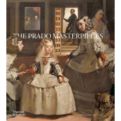 The Prado Masterpieces, Gebundene Ausgabe von Museo Nacional de Prado, Thames and Hudson, 978-0-500-96643-3