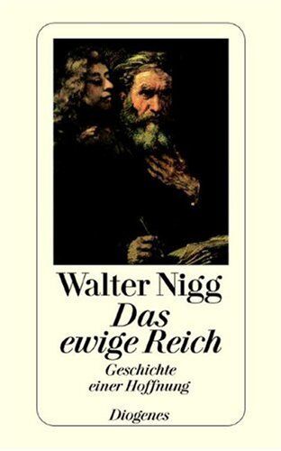 Walter Nigg - Das ewige Reich. Geschichte einer Hoffnung. - Preis vom 09.10.2026 07:28:09 h