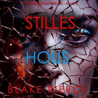 Stilles Haus (Ein Sheila Stone Thriller – Band 4) - Blake Pierce, Audio, 9798341597457