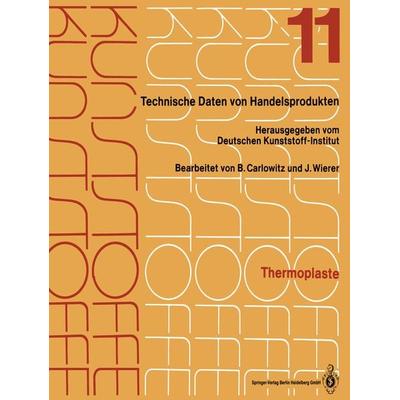 Thermoplaste, Taschenbuch von Bodo Carlowitz,Jutta Wierer, Springer Berlin, 978-3-662-12471-0