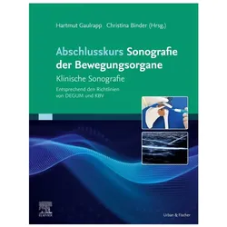 Abschlusskurs Sonografie der Bewegungsorgane, Fachbücher von Hartmut Gaulrapp, Christina Binder-Jovanovic