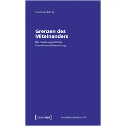 t.b.c. Einmischende Beobachtung - Forschung an den Grenzen des Miteinanders, Sachbücher von Sebastian Bührig