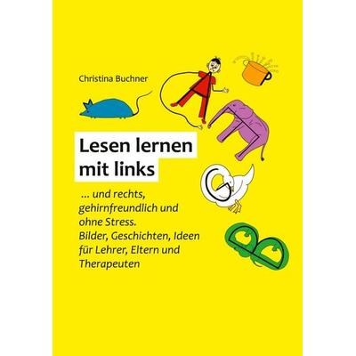 Lesen lernen mit links, Taschenbuch von Christina Buchner, BoD – Books on Demand, 978-3-7562-3052-5