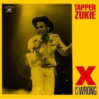 Tapper Zukie: X Is Wrong - Tapper Zukie, CD