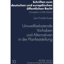 Umweltbelastende Vorhaben und Alternativen in der Planfeststellung, Fachbücher von Lars Friedrichsen