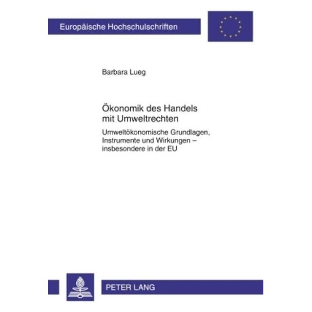 Peter Lang Ökonomik des Handels mit Umweltrechten (Deutsch, Softcover, Barbara Lueg) (56031243)