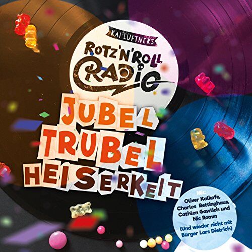 Kai Lüftner - Rotz`N`Roll Radio - Jubel, Trubel, Heiserkeit - Preis vom 09.10.2026 07:28:09 h