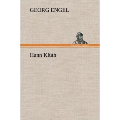Hann Klüth, Gebundene Ausgabe von Georg Engel, Tredition, 978-3-8472-4742-5