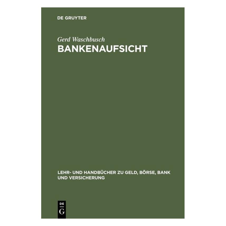De Gruyter Waschbusch,G.:Bankenaufsicht (Deutsch, Hardcover, Gerd Waschbusch) (67826293)