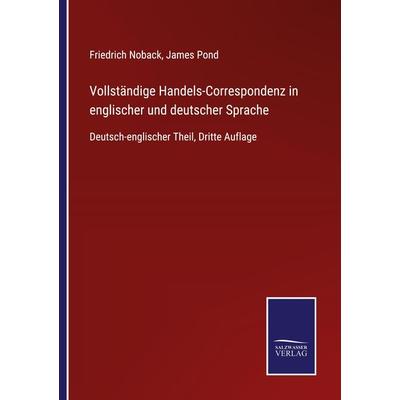 Vollständige Handels-Correspondenz in englischer und deutscher Sprache, Taschenbuch von , BoD - Books on Demand, 978-3-7525-4444-2