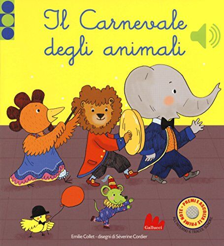 Emilie Collet - Il carnevale degli animali. Libro sonoro - Preis vom 09.10.2026 07:28:09 h
