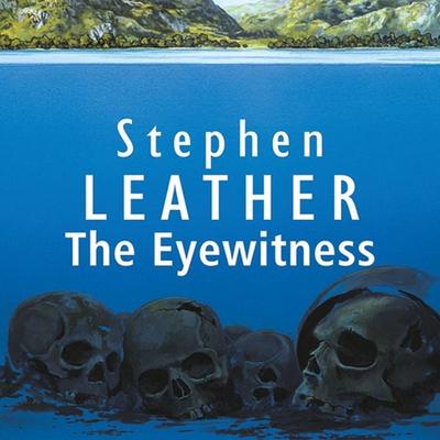 The Eyewitness - Stephen Leather, Audio, 9781445039893
