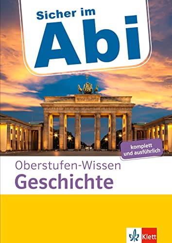 Klett Sicher im Abi Oberstufen-Wissen Geschichte: Ausführliche Vorbereitung für das Geschichte-Abi - Preis vom 17.10.2026 19:25:27 h