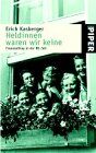 Erich Kasberger - Heldinnen waren wir keine - Preis vom 19.10.2026 19:33:35 h