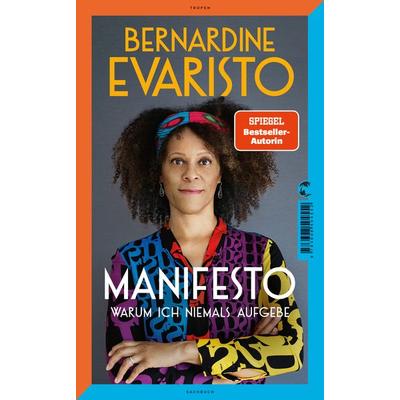 Manifesto. Warum ich niemals aufgebe. Ein inspirierendes Buch über den Lebensweg, Gebundene Ausgabe von Bernardine Evaristo, Tropen