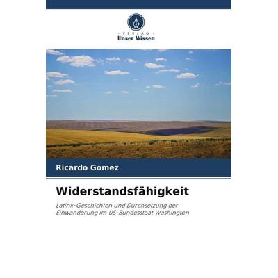 Widerstandsfähigkeit, Taschenbuch von Ricardo Gómez, Verlag Unser Wissen, 978-620-5-46125-9