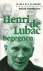 Rudolf Voderholzer - Henri de Lubac begegnen - Preis vom 01.10.2026 17:08:56 h